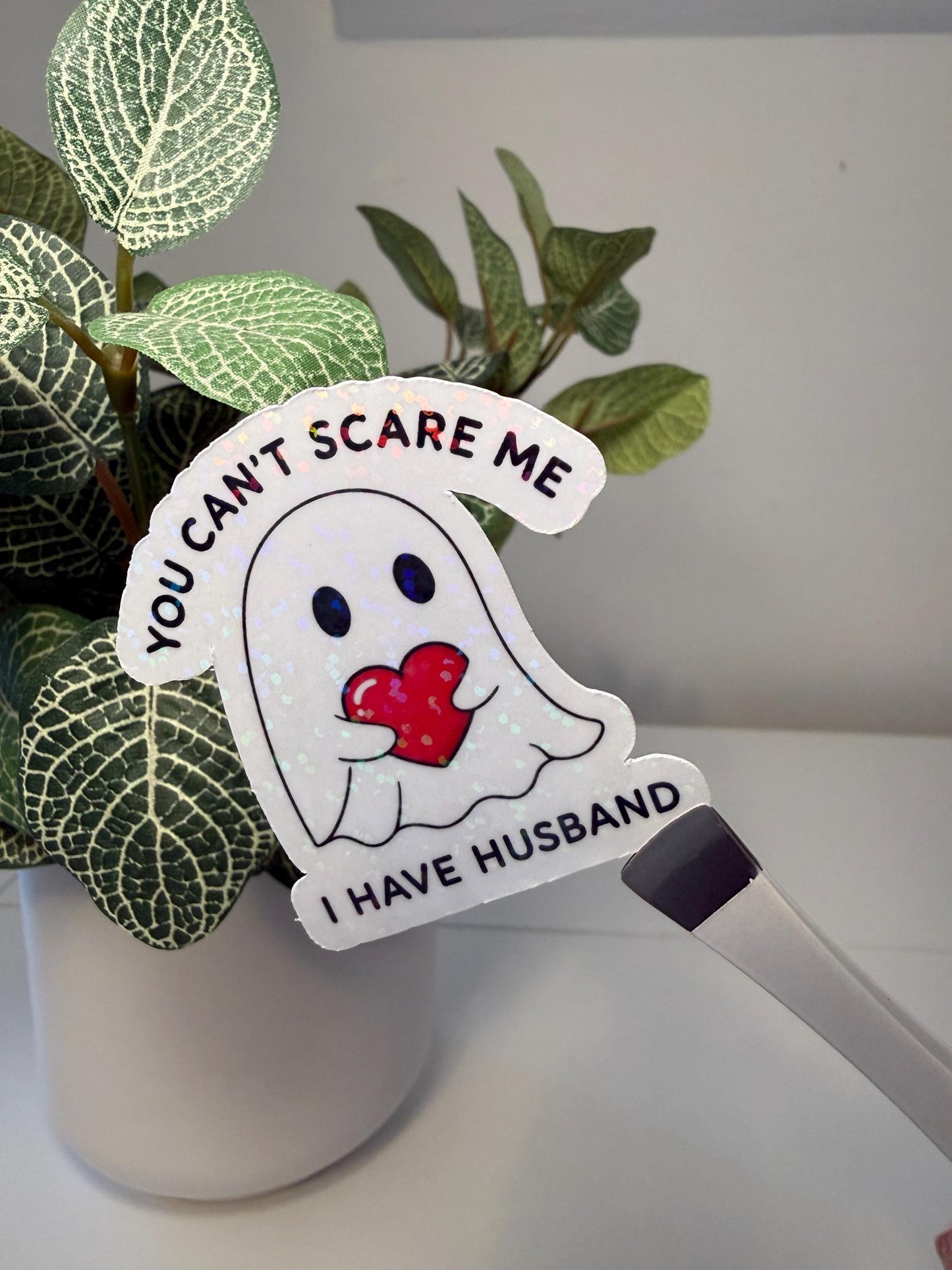 Funny Ghost Sticker “You Can’t Scare Me I Have a Husband”