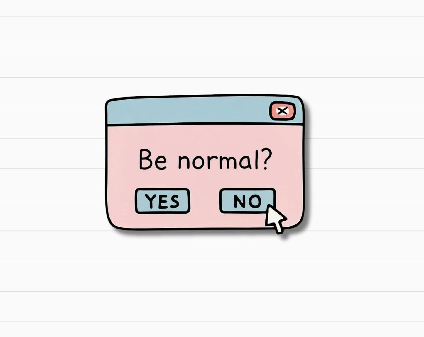 Relatable Introvert "Be Normal" Humor Sticker