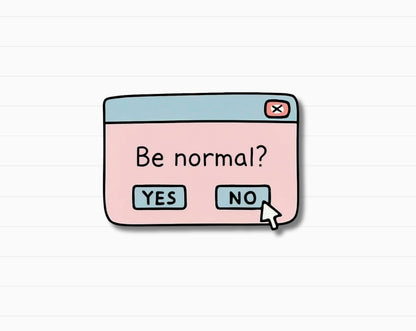 Relatable Introvert "Be Normal" Humor Sticker