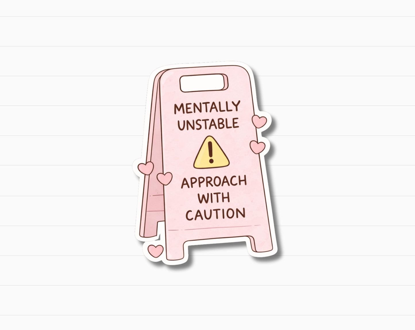 Mentally Unstable Sign Sticker