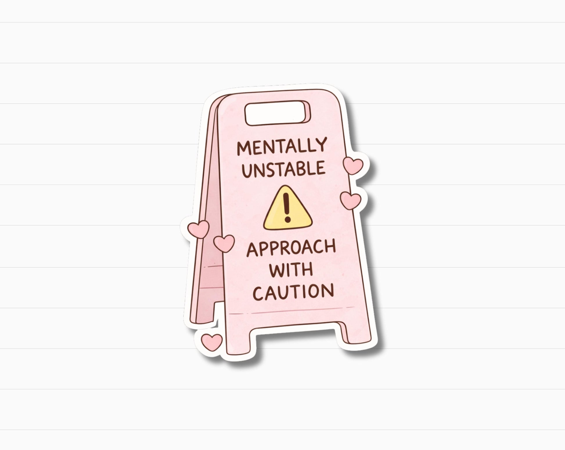 Mentally Unstable Sign Sticker