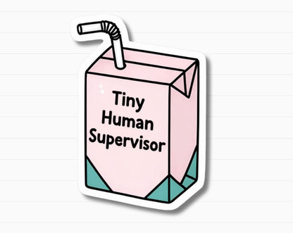 Tiny Human Supervisor Sticker