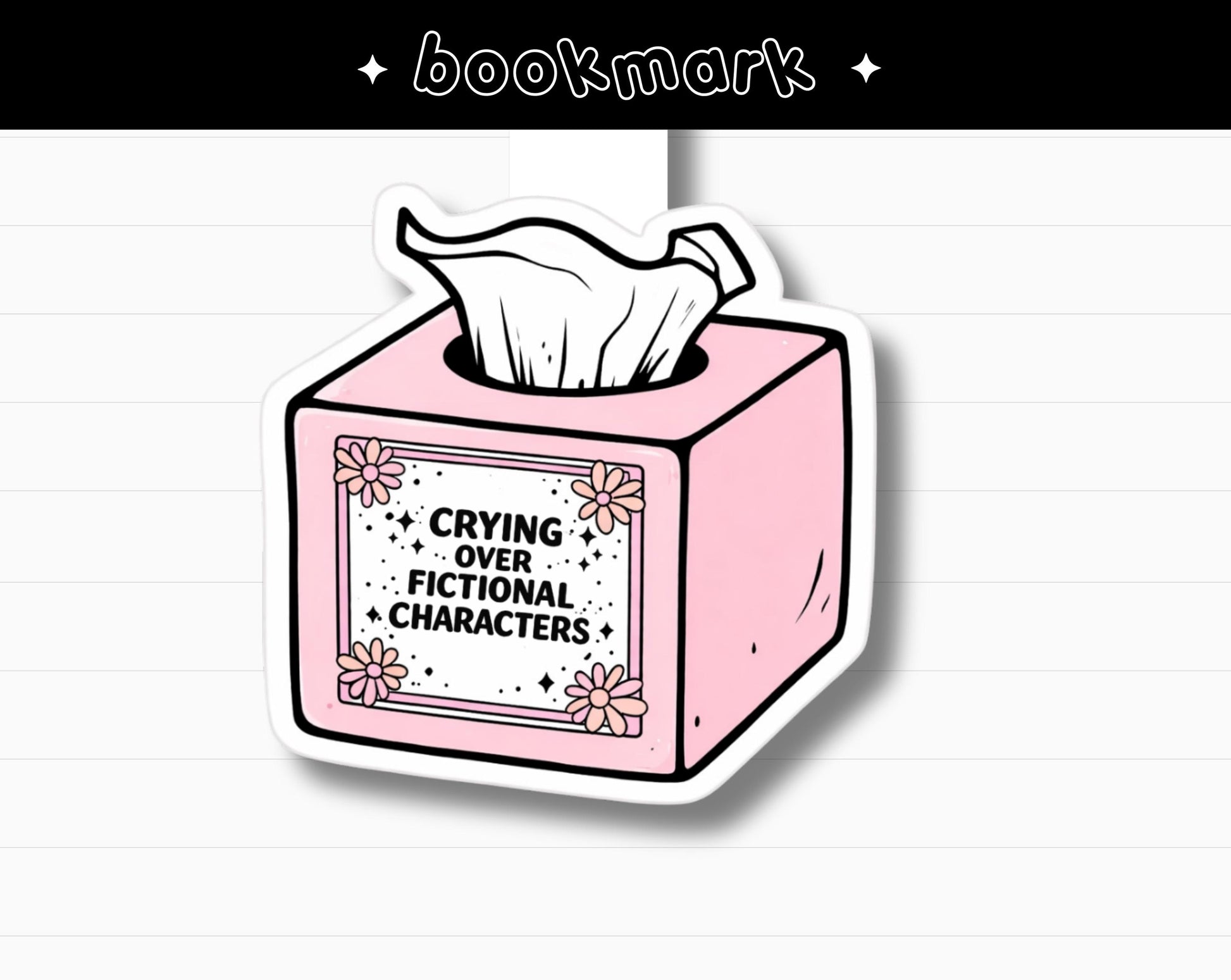 Magnetic Bookmark Gift Book Lover Reading Accessory Bookish Humor Design Crying Over Fictional Characters Text Pink Tissue Box Floral Pattern Page Marker Holder Clip Glossy Laminated Photo Paper Perfect Bookworm Present Fiction Fan Reader