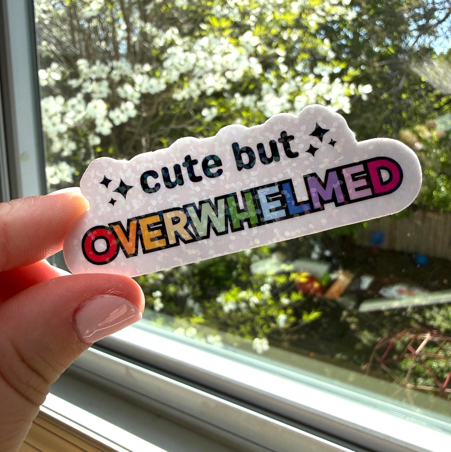 Cute But Overwhelmed Sticker | Holographic Option