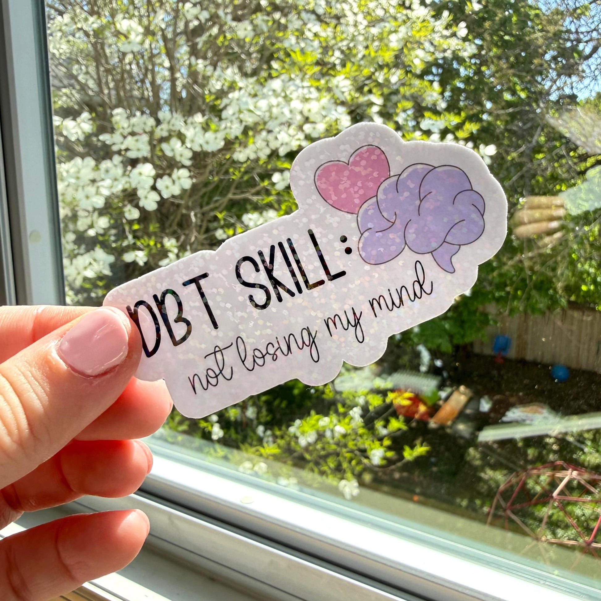 DBT Skill: Not Losing My Mind Sticker