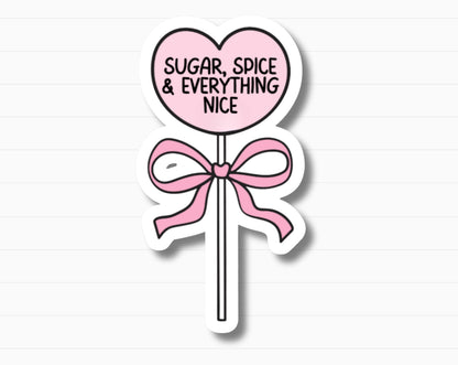 Sugar Spice and Everything Nice Lollipop Sticker