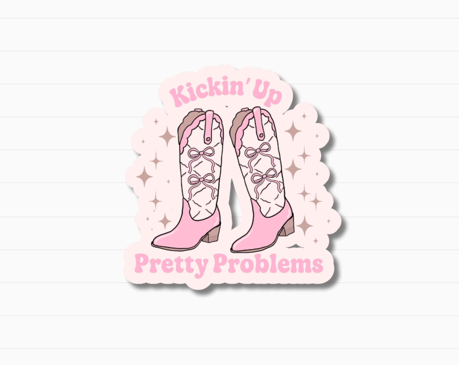 Kickin Up Pretty Problems Sticker