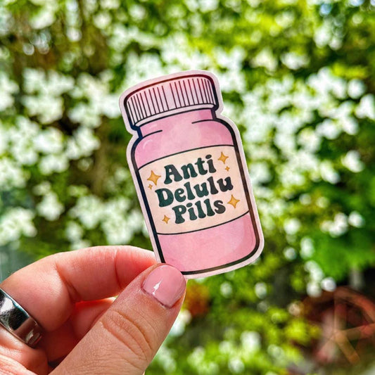 Anti-Delulu Pill Bottle Sticker