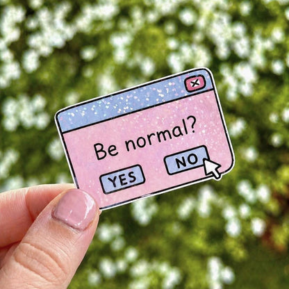 Relatable Introvert "Be Normal" Humor Sticker