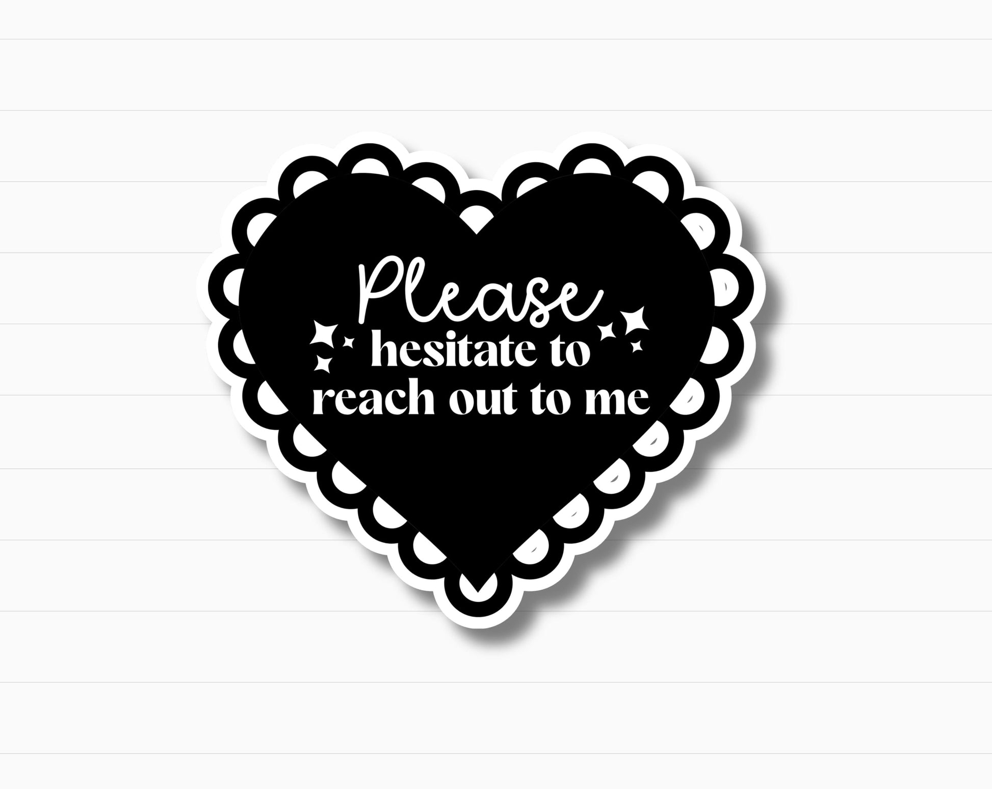 Please Hesitate to Reach Out to Me Sticker | Holographic Option