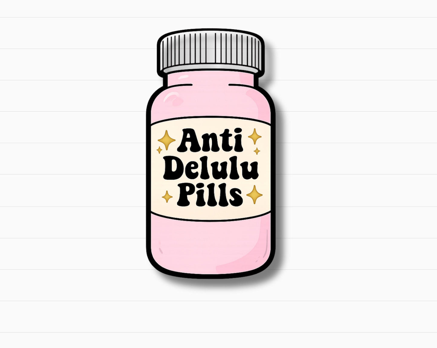 Anti-Delulu Pill Bottle Sticker