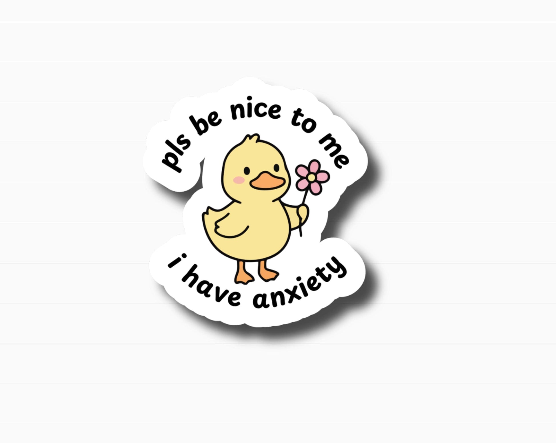 Cute yellow duck holding a flower with text “pls be nice to me I have anxiety” in a simple cartoon style
