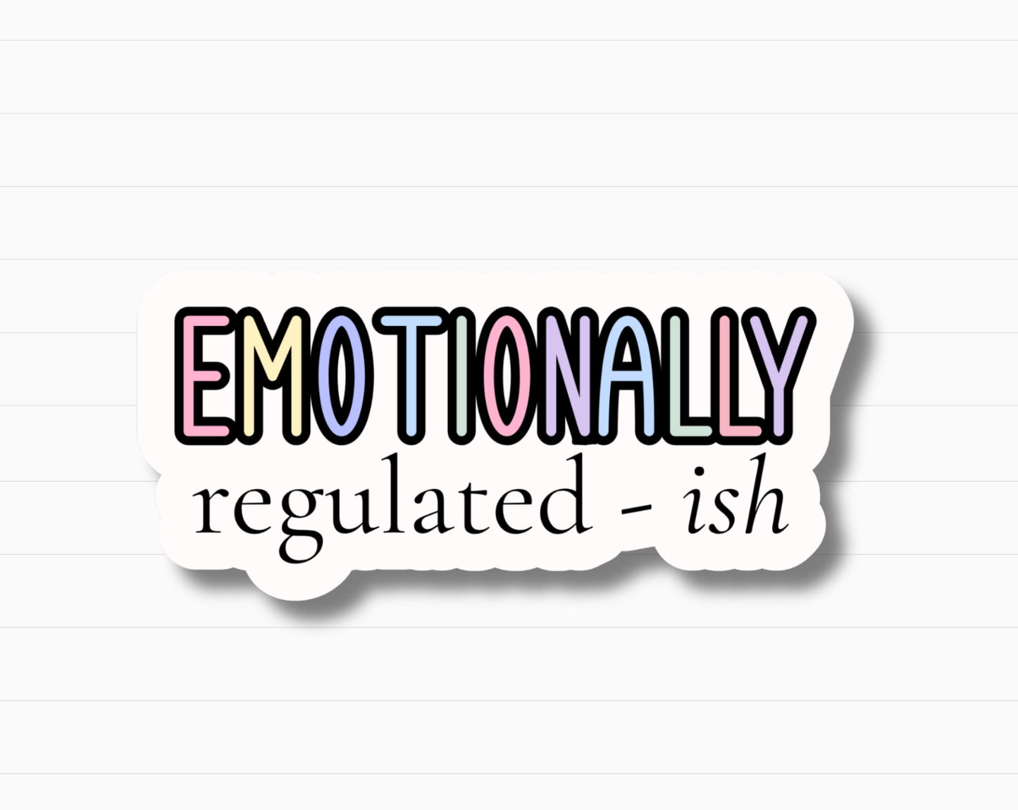 Emotionally Regulated-ish Sticker