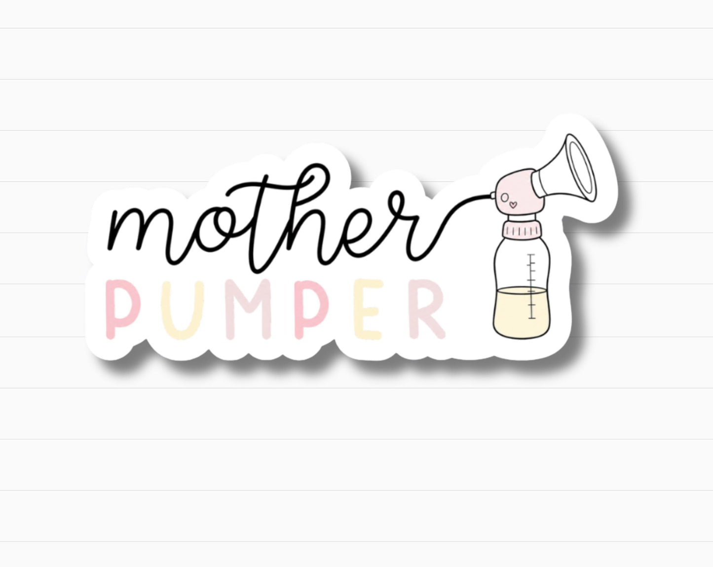 Mother Pumper Sticker