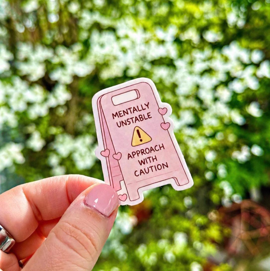 Mentally Unstable Sign Sticker