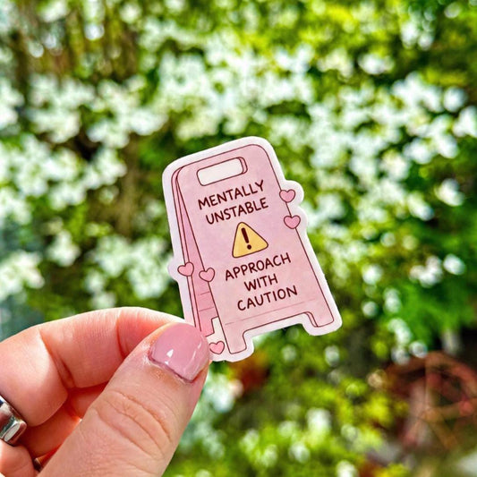 Mentally Unstable Sign Sticker