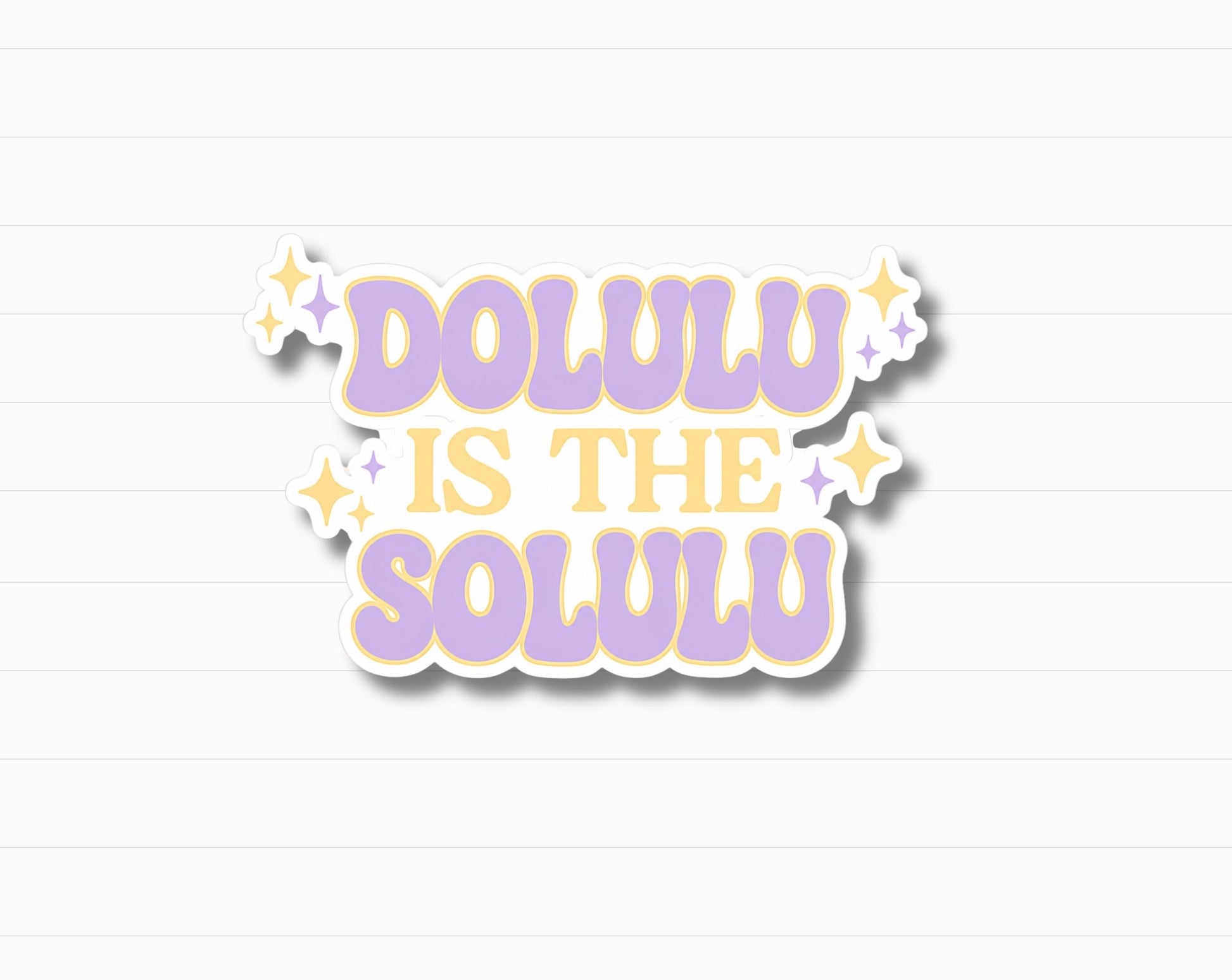Dolulu Is The Solulu Sticker