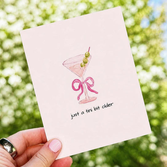 Just a Tini Bit Older Greeting Card