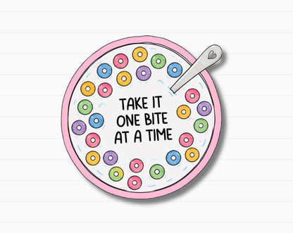 Take It One Bite At A Time Sticker