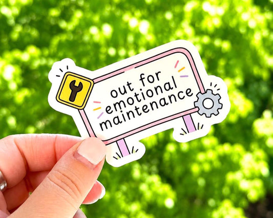 Out For Emotional Maintenance Sticker