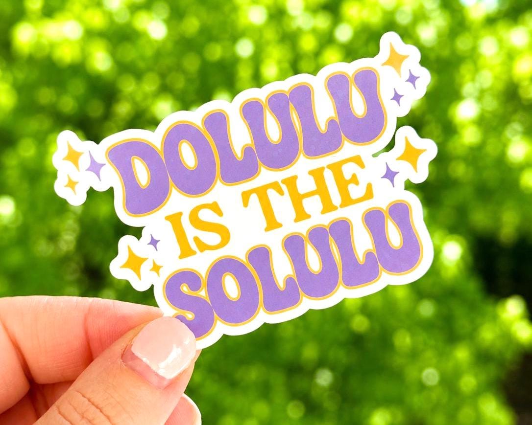 Dolulu Is The Solulu Sticker