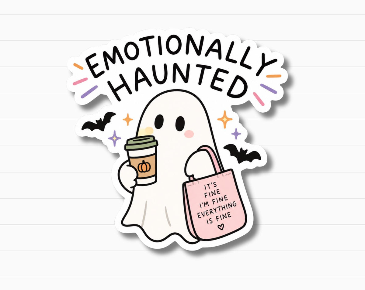 Emotionally Haunted Sticker