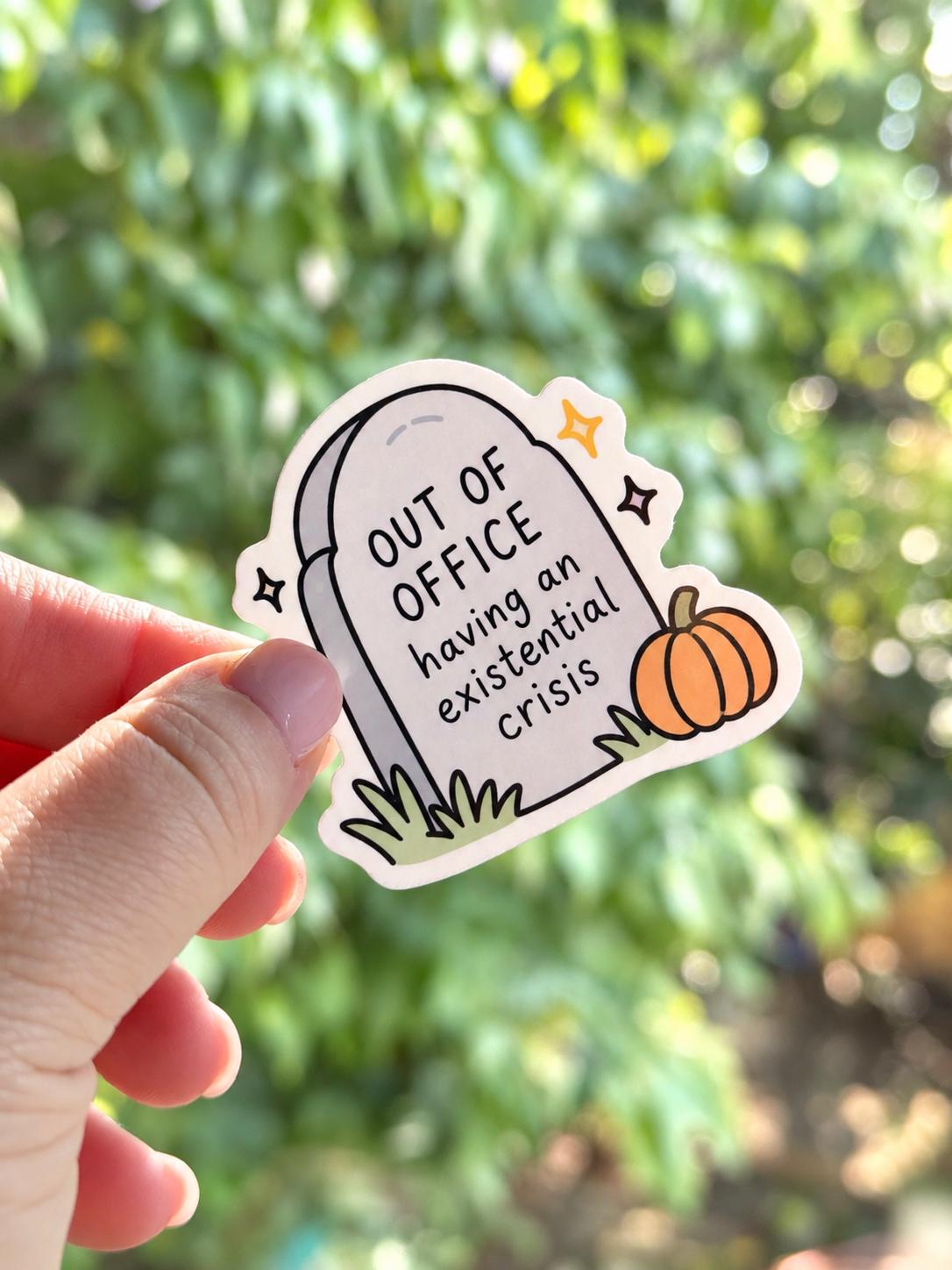 Out of Office Existential Crisis Sticker