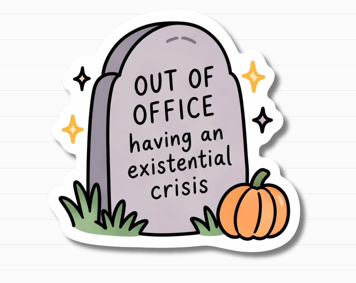 Out of Office Existential Crisis Sticker