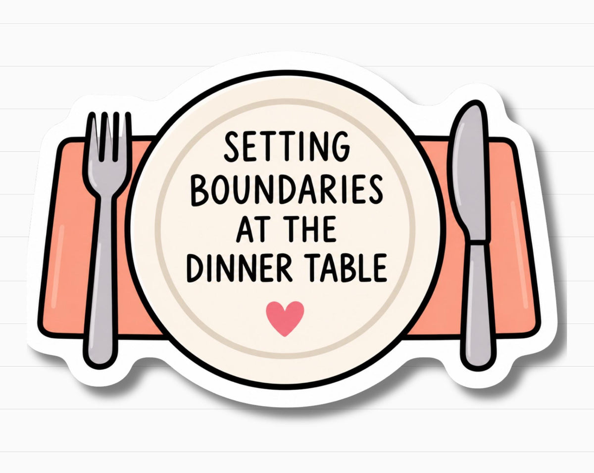 Setting Boundaries at the Dinner Table Sticker