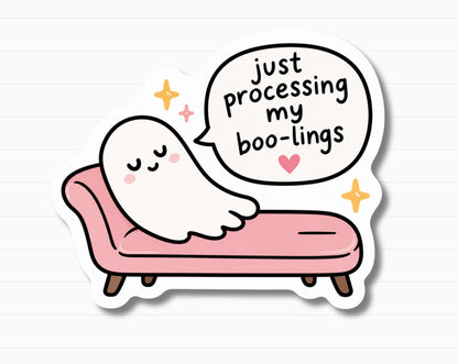 Just Processing My Boo-lings Sticker