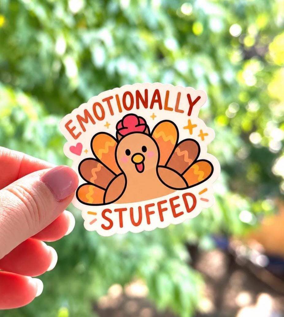 Emotionally Stuffed Turkey Sticker
